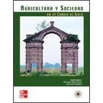 Agricultura y sociedad en el cambio de siglo