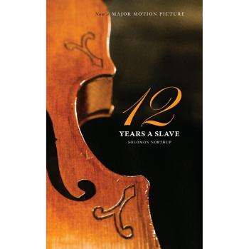 Twelve Years a Slave: A True Story of Resilience and Freedom