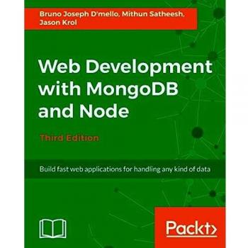 MongoDB and Node.js Web Development Guide - Third Edition: Fast Data Handling Applications