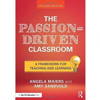 The Passion-Driven Classroom: A Framework for Teaching and Learning