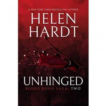 Unhinged: A Dark Romance Novel by Helen Hardt