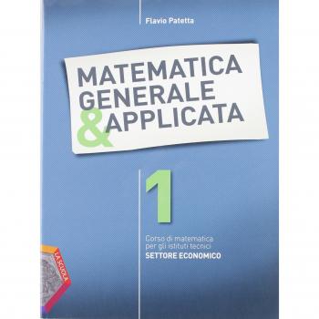 Matematica generale & applicata. Per gli Ist. tecnici. Con espansione online