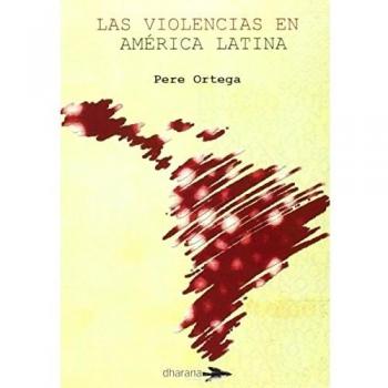 LAS VIOLENCIAS EN AMÉRICA LATINA