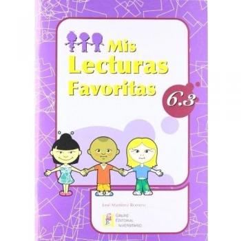 Mis lecturas favoritas 6.3 / Editorial GEU / 6º Primaria / Mejora la comprensión lectora / Recomendado como repaso / Con actividades sencillas