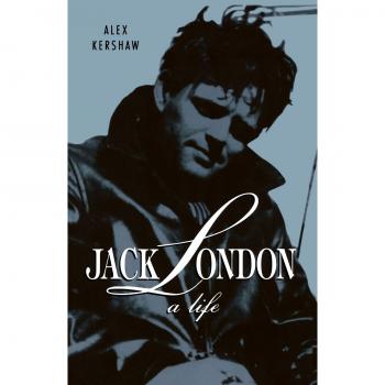 Kershaw's Jack London: A Life - Biography of the Iconic Author