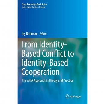 Identity-Based Conflict Resolution: The ARIA Method for Peace Psychology