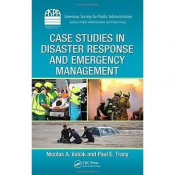 Case Studies in Disaster Response and Emergency Management