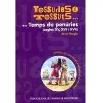En temps de penúries. Segles XV, XVI i XVII
