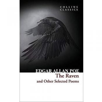 El Cuervo y Otros Poemas Seleccionados - Edgar Allan Poe (Clásicos Collins)