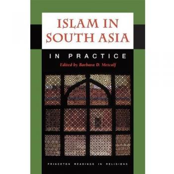 Islam in South Asia in Practice