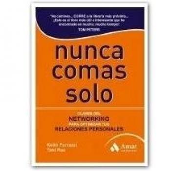 Nunca comas solo: Claves del NETWORKING para optimizar tus relaciones personales