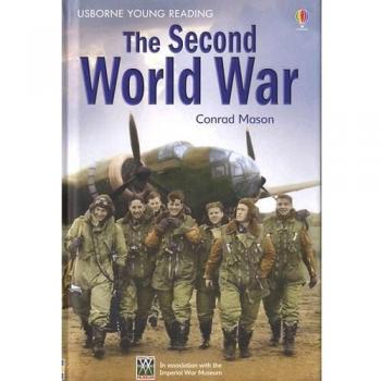 Libro The Second World War - Tipo: Literatura infantil, Serie: Young Reading Series 3, Características: Narrativa histórica adaptada para jóvenes lectores, ilustraciones a color, texto accesible y atractivo para niños, enfoque en eventos clave