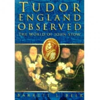 Tudor England Observed: World of John Stow