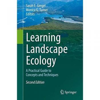 Practical Guide to Landscape Ecology Concepts and Techniques