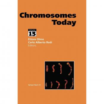 Chromosomes Today: Comprehensive Hardback Guide to Modern Genetics