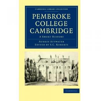 Historia Breve del Pembroke College de Cambridge (Colección Biblioteca de Cambridge)