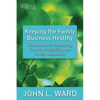 Family Business Sustainability Guide: Strategies for Growth, Profitability, and Leadership Continuity