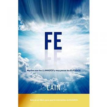 Faith: Many Are Called, but Few Are Chosen (The Voice of Your Soul, Volume 6) by Lain García Calvo