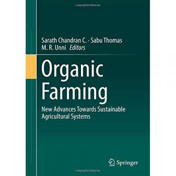 Organic Farming: New Advances Towards Sustainable Agricultural Systems