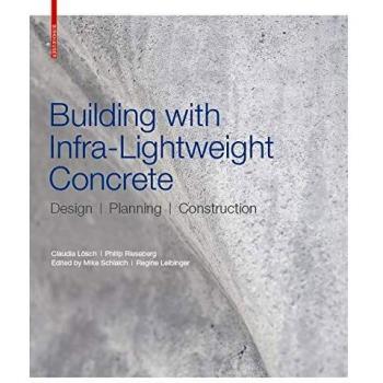 Building with Infra-lightweight Concrete: Design, Planning, Construction