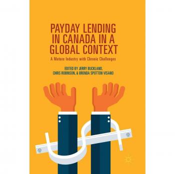 Payday Lending in Canada in a Global Context: A Mature Industry with Chronic Challenges