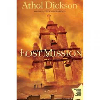 Lost Mission: A Historical Fiction Novel by Athol Dickson