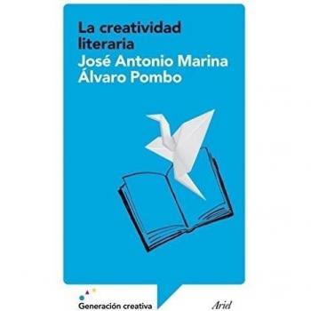 La creatividad literaria - Marina, José Antonio; Pombo, álvaro