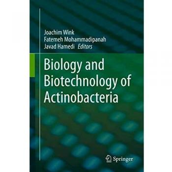 Biology and Biotechnology of Actinobacteria