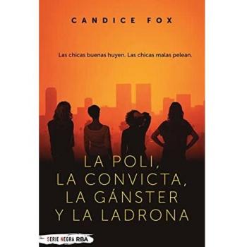 La poli, la convicta, la gánster y la ladrona
