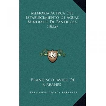 Memoria Acerca Del Establecimiento De Aguas Minerales De Panticosa