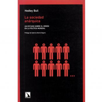 La Sociedad Anárquica: Un Estudio Sobre el Orden en la Política Mundial