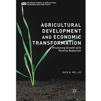 Agricultural Development and Economic Transformation: Promoting Growth with Poverty Reduction