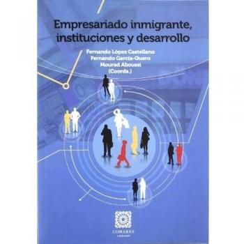 EMPRESARIADO INMIGRANTE, INSTITUCIONES Y DESARROLLO.