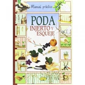 Poda, Injerto Y Esqueje