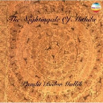 The Nightingale Of Mithila - Pandit Bidun Mallik