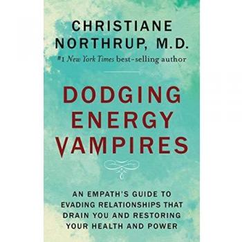 Dodging Energy Vampires: An Empath's Guide to Evading Relationships That Drain You and Restoring Your Health and Power