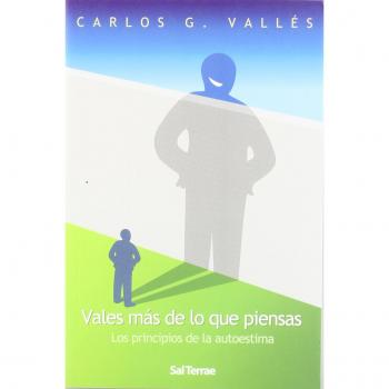 Vales más de lo que piensas: Los principios de la autoestima: 196