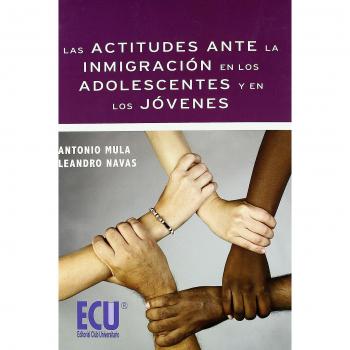 Las actitudes ante la inmigración en los adolescentes y en los jóvenes