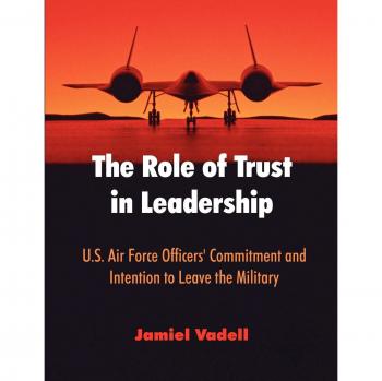 Trust in Leadership: U.S. Air Force Officers' Commitment and Intention to Leave - Paperback Edition by Jamiel Vadell