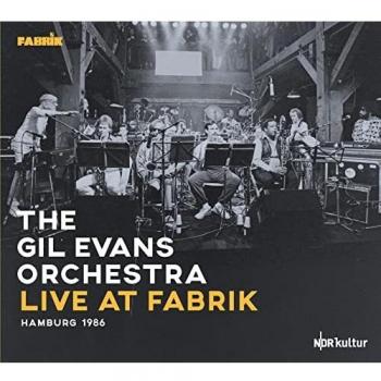 Gil Evans Orchestra - En Vivo en Fabrik, Hamburgo 1986 (2 CDs)