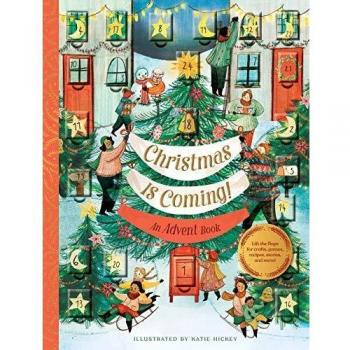 Christmas Is Coming! Advent Book with Crafts, Games, Recipes, and Stories