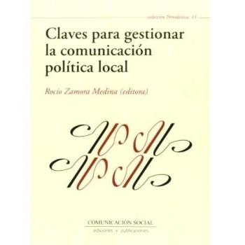 Claves para gestionar la comunicación política local: 43 - Rocío Zamora Medina