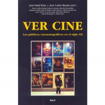 Ver cine. Los públicos cinematográficos en el siglo XX