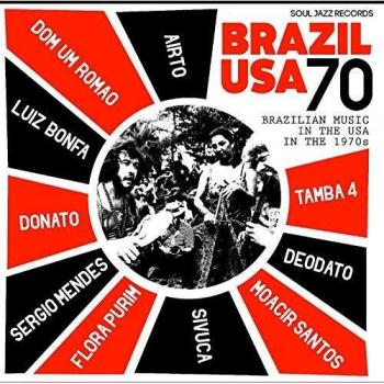 Soul Jazz Records presents Brazil USA 70 - Brazilian Music in the USA in the 1970s