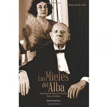 Las mieles del alba: Conservatorio de Musica de Puerto Rico: Dichas y Desdichas