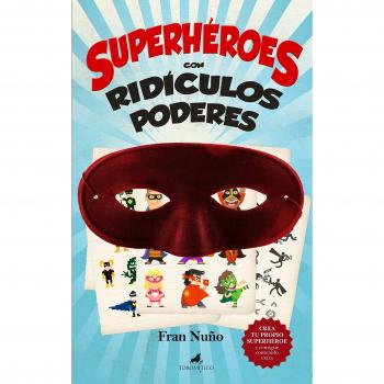 Superhéroes Con Ridículos Poderes - Francisco Nuño Del Valle