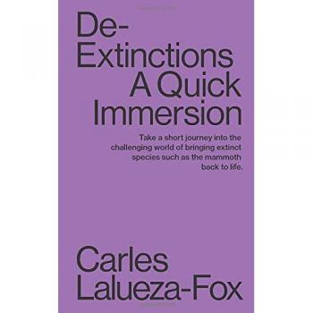 De-Extinctions: A Quick Immersion