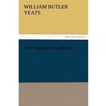 Countess Cathleen Classic Edition Book
