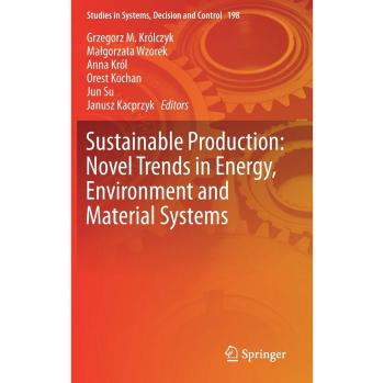 Sustainable Production: Novel Trends in Energy, Environment and Material Systems