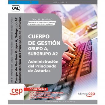 Cuerpo de Gestión Grupo A, Subgrupo A2, de la Administración del Principado de Asturias. Vol. III. Temario Unión Europea y Políticas Públicas y Gestión de Recursos Humanos